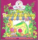 The Tutti-Frutti Shop : Cocky's Circle Little Books : Early Read